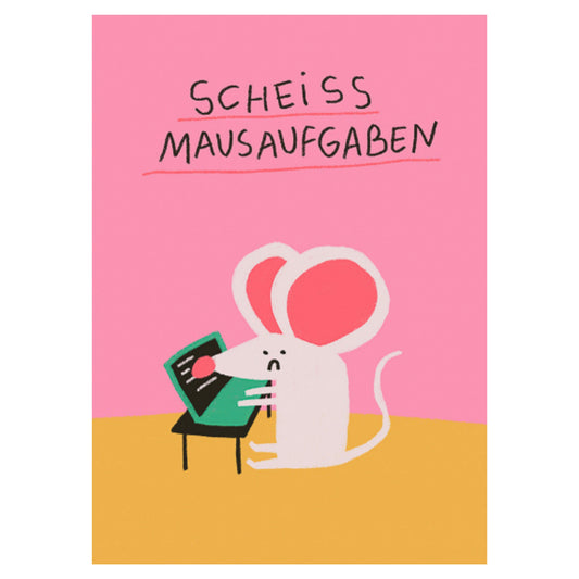 POSTKARTE - SCHEISS MAUSAUFGABEN